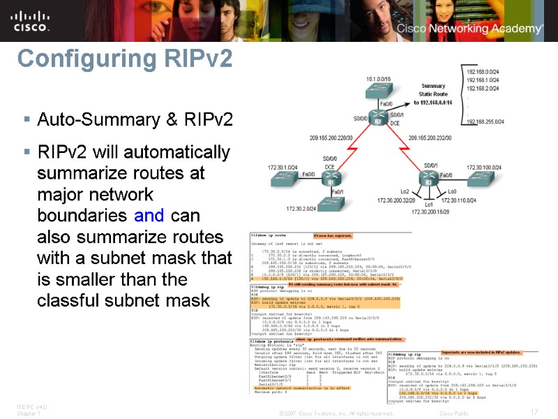 Configuring RIPv2 Auto-Summary & RIPv2 RIPv2 will automatically summarize routes at major network boundaries